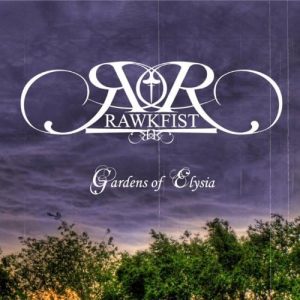 Rawkfist – Gardens of Elysia (2009)