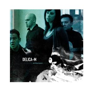 Delica–M – Driftbetween (2010)