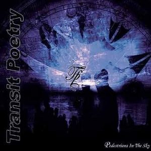 Transit Poetry – Pedestrians In The Sky (2011)