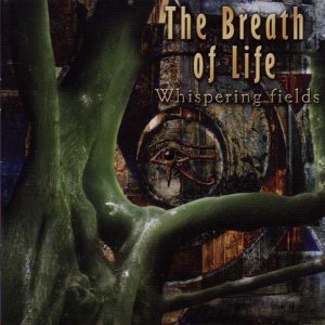 The Breath Of Life – Whispering Fields (2012)