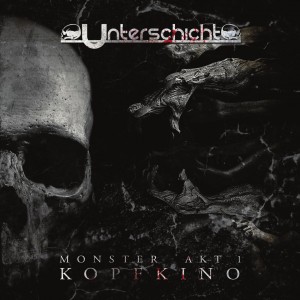 Unterschicht – Monster Kopfkino